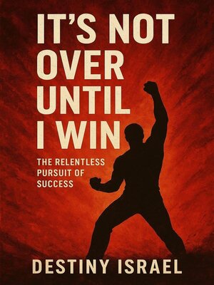 cover image of It's Not Over Until I Win